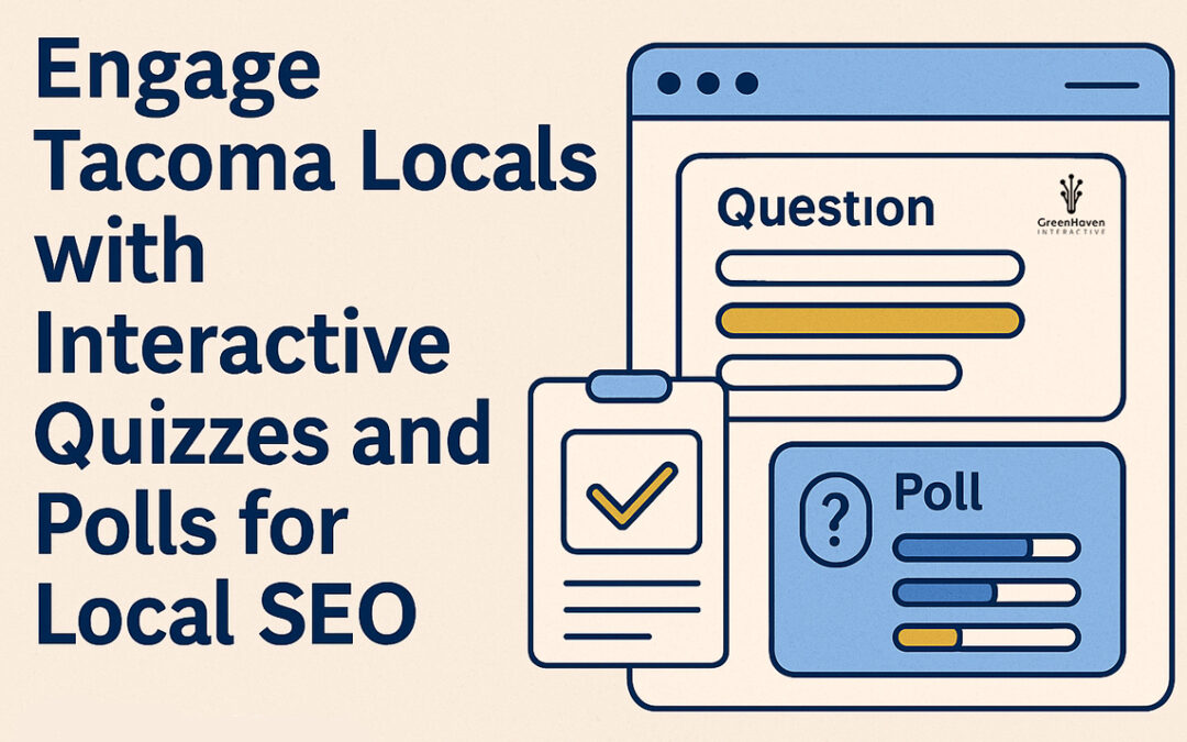 Engage Tacoma Locals with Interactive Quizzes and Polls for Local SEO